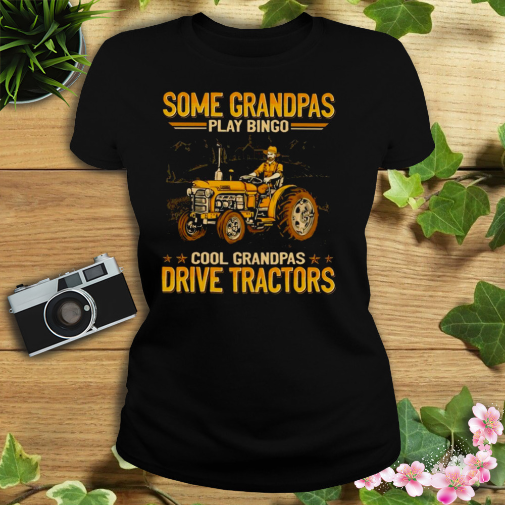 Farmer Some Grandpas Play Bingo Cool Grandpas Drive Tractors Shirt 2 Women's tshirt