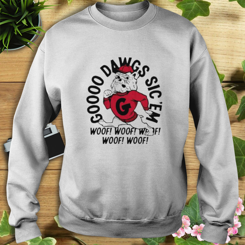 Georgia Bulldogs Go Dawgs Woof Sic’em 2023 shirt 5 Sweat shirt