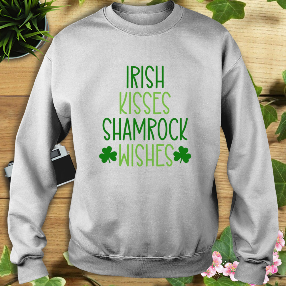 Irish Kisses Shamrock Wishes St Patrick’s Day Shirt 5 Sweat shirt