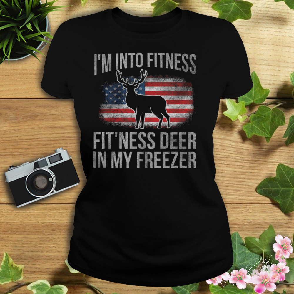 I’m Into Fitness Fit’ness Deer In My Freezer Hunting American Flag Shirt 2 Women's tshirt