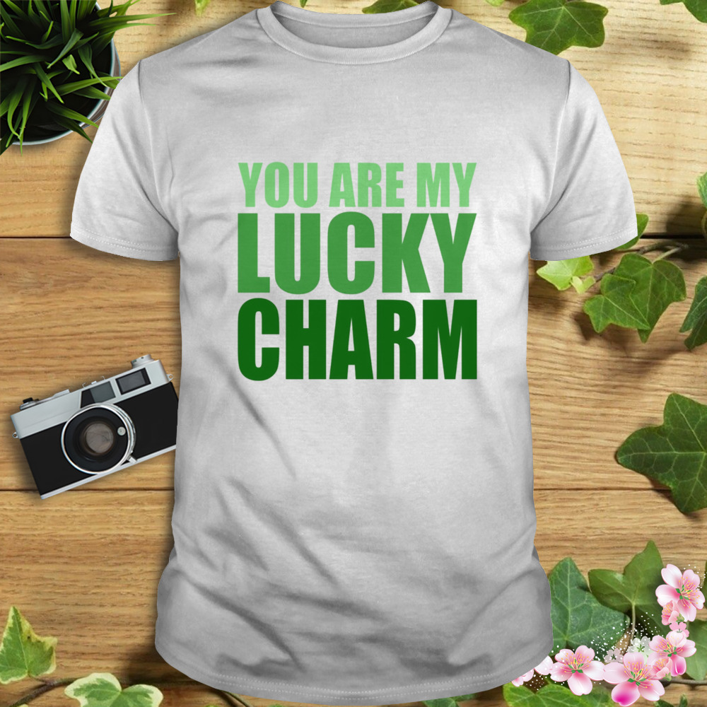 You are my Lucky Charm St Patrick’s Day Shirt 1 Unisex shirt