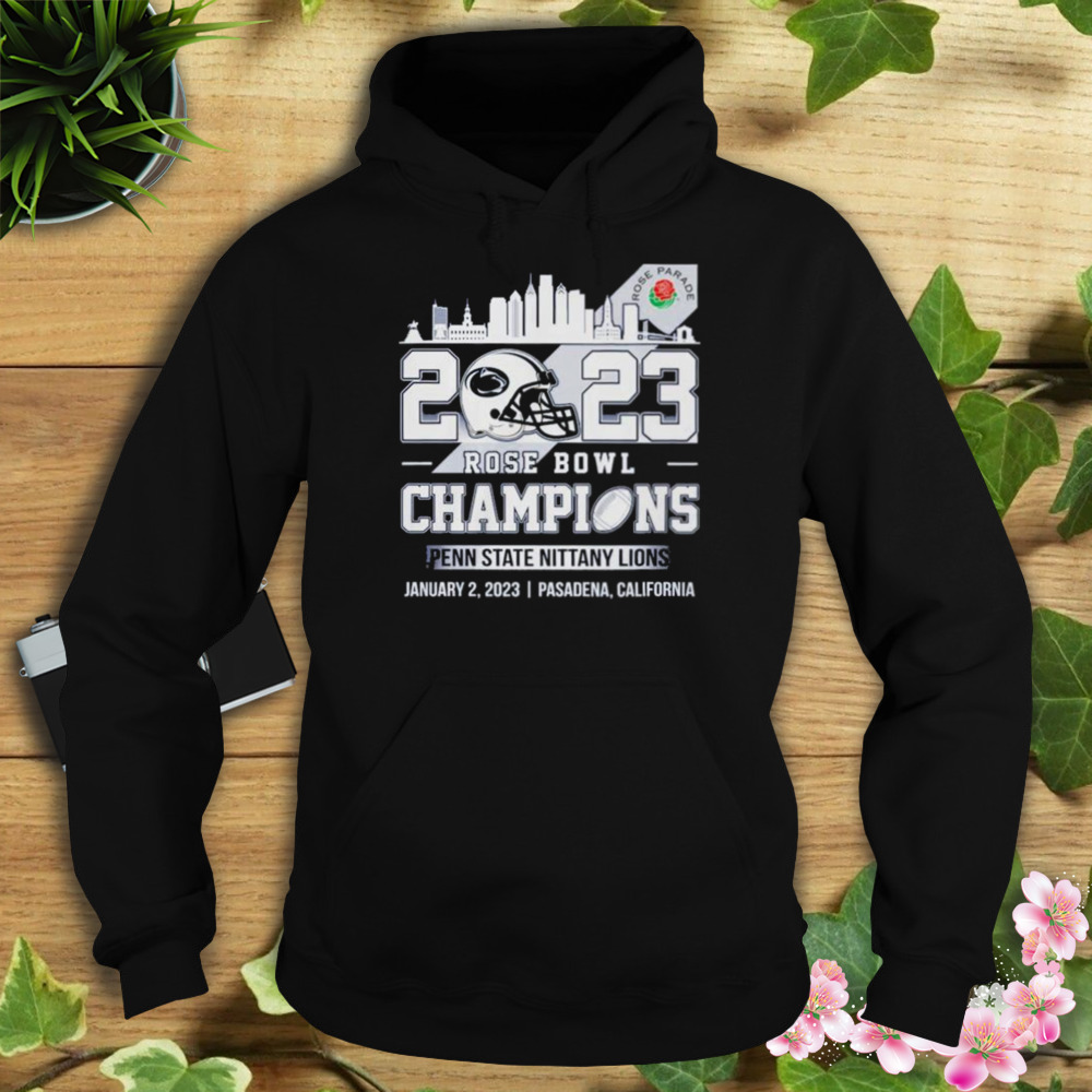 2023 Rose Bowl Champions Penn State Nittany Lions skyline shirt 4 Hoodie tshirt
