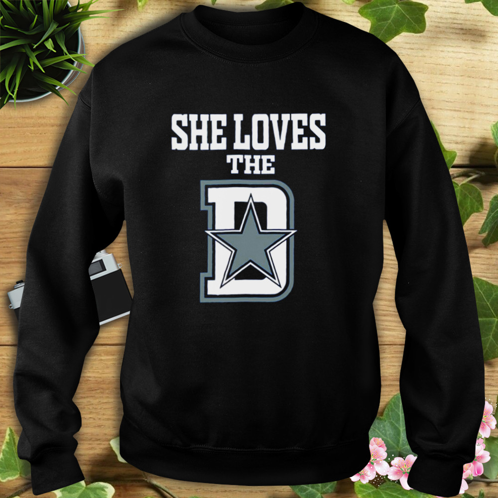 Funny She Loves The Dallas D Dallas Cowboys shirt - Teeclover