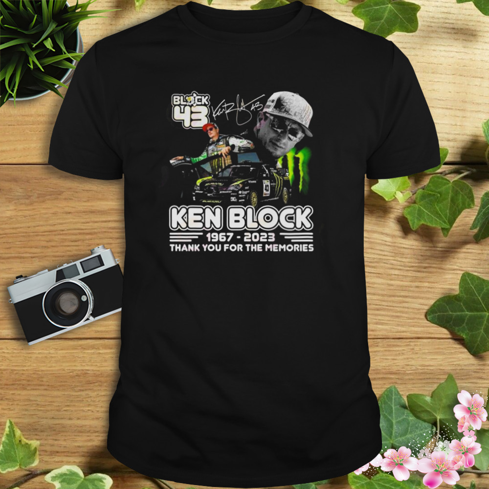43 Forever Ken Block 1967 – 2023 Thank You For The Memories Signature Shirt 1 Unisex tshirt