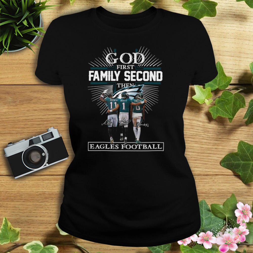 A. J. Brown Jalen Hurts And DeVonta Smith God First Family Second Then Eagles Football Signatures 2023 shirt 2 Women's tshirt