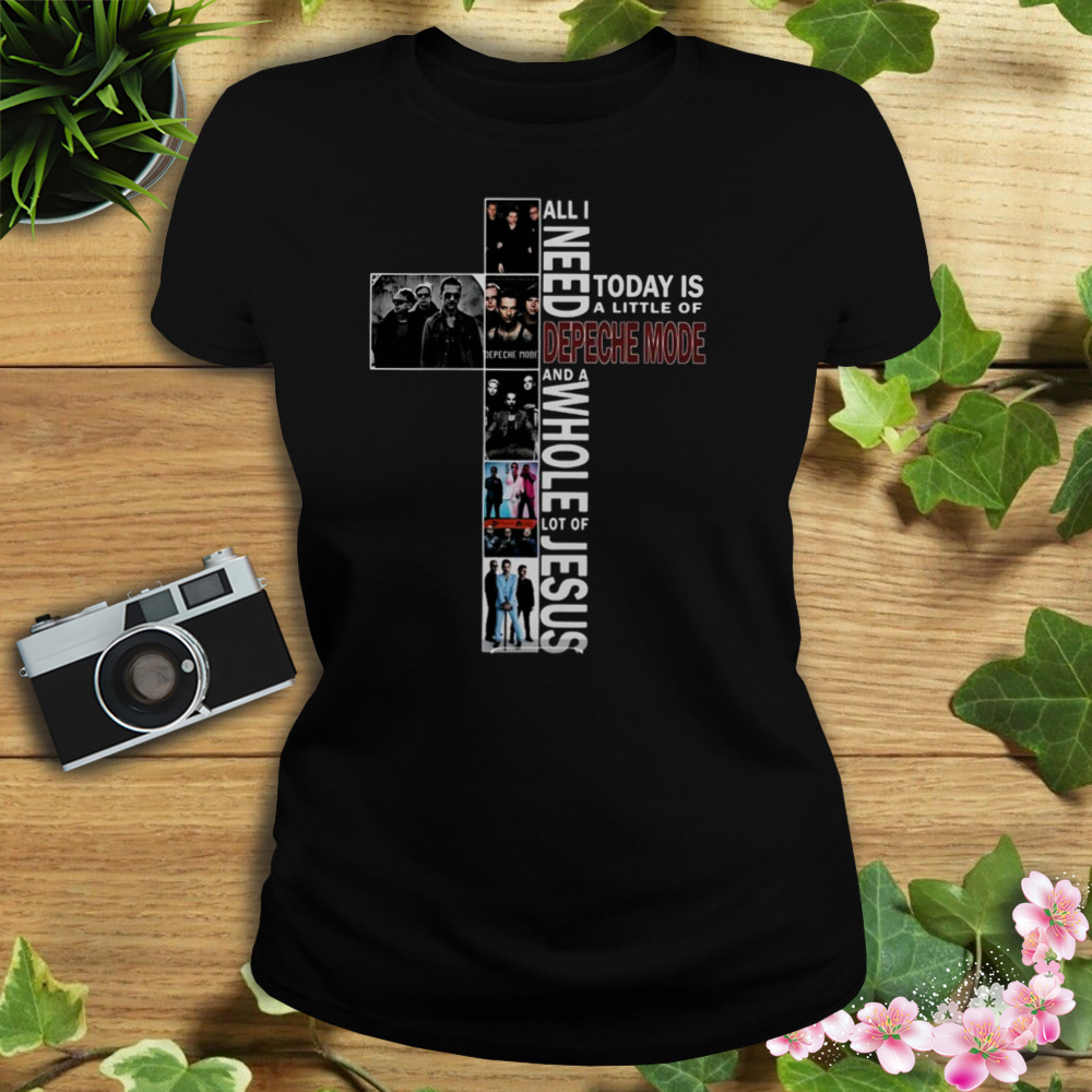 All I Need Today Is A Little Of Depeche Mode And A Whole Lot Of Jesus 2023 Shirt 2 Women's tshirt