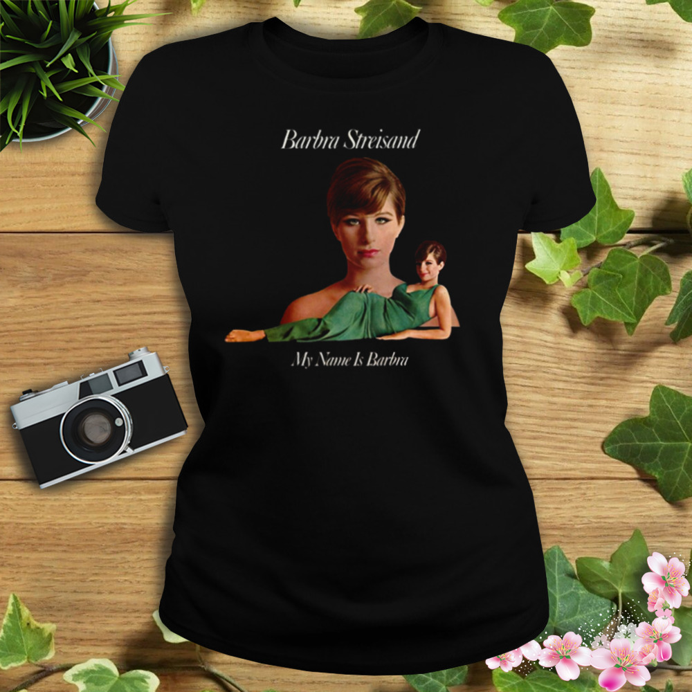 Barbra Streisand My Name Is Barbra shirt 2 Women's tshirt