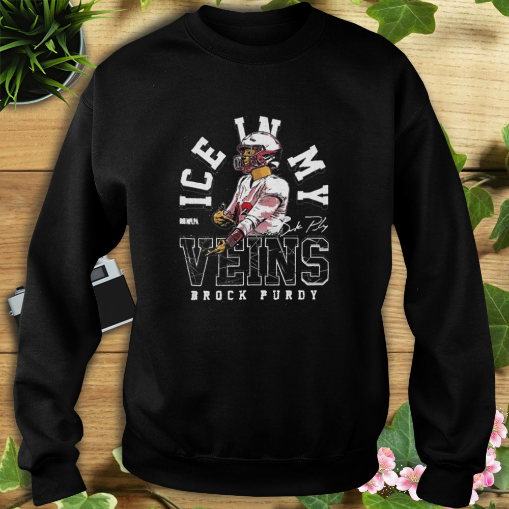 Brock Purdy San Francisco Ice In My Veins Signature 2023 Shirt 5 Sweat tshirt