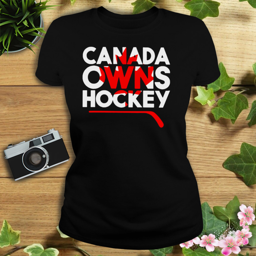 everything hockey merch Canada owns hockey T-shirt 2 Women's tshirt