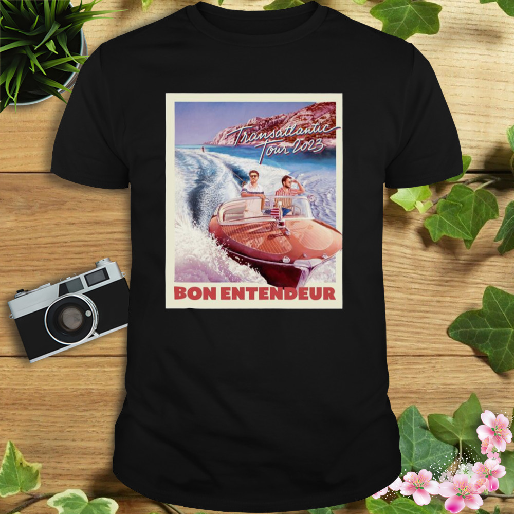 Bon Entendeur Tour 2023 shirt 1 Unisex tshirt
