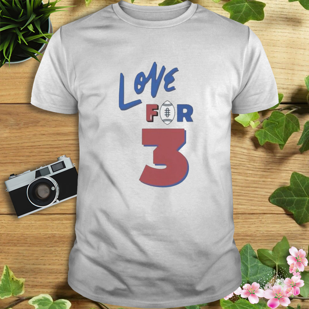 Love For 3 Damar Hamlin Shirt - Wow Tshirt Store Online