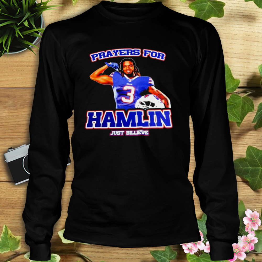 Prayers for Damar Hamlin Just Billieve shirt 3 Longsleeve tshirt