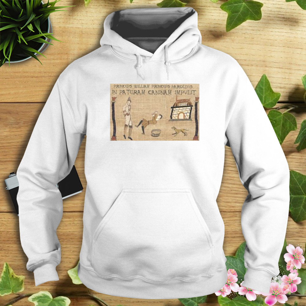 Princeps William Princeps Haroldvs In Pateram Caninam Impvlit shirt 4 Hoodie shirt