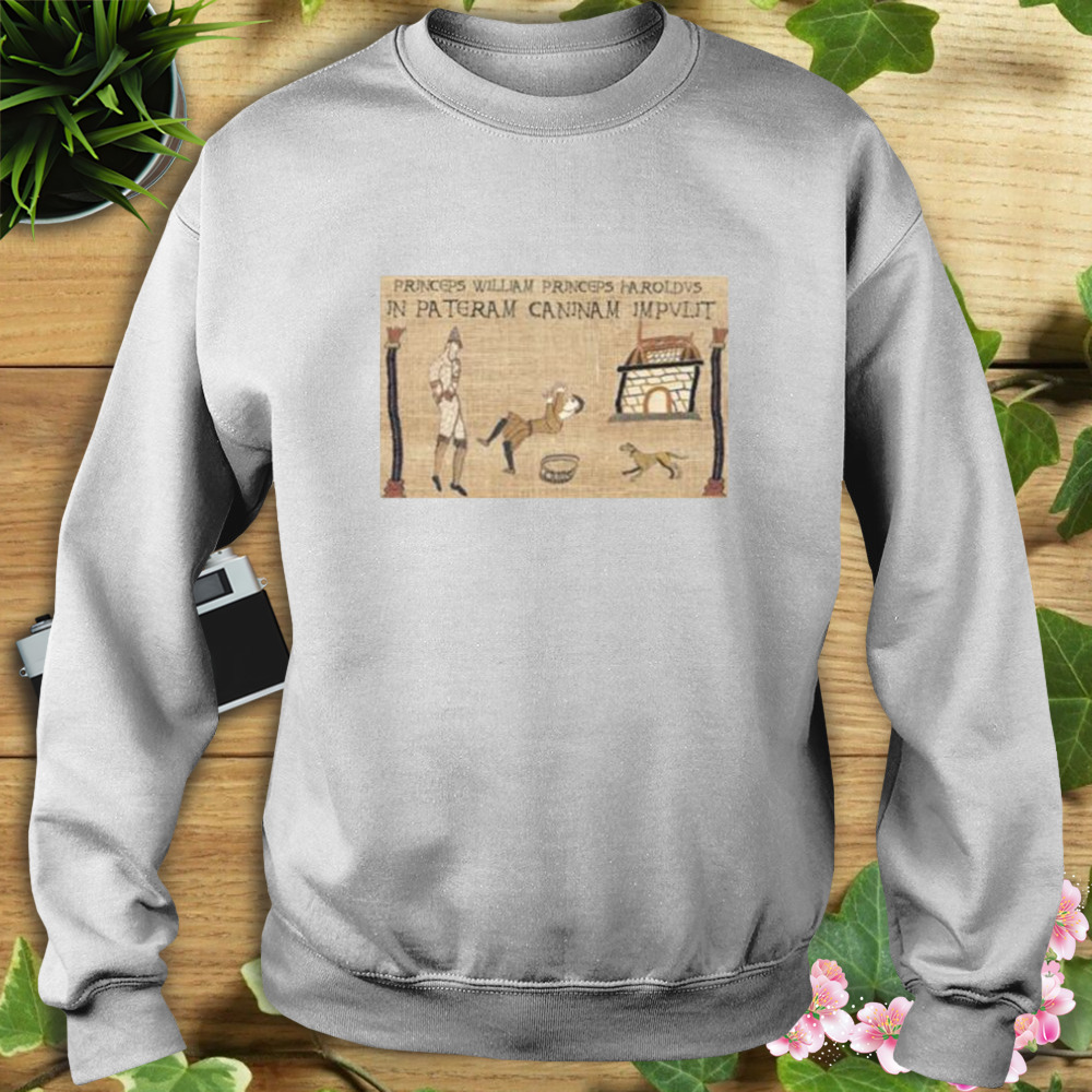 Princeps William Princeps Haroldvs In Pateram Caninam Impvlit shirt 5 Sweat shirt