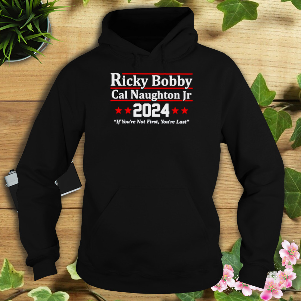 Ricky Bobby Cal Naughton Jr 2024 Shake And Bake Shirt 4 Hoodie tshirt