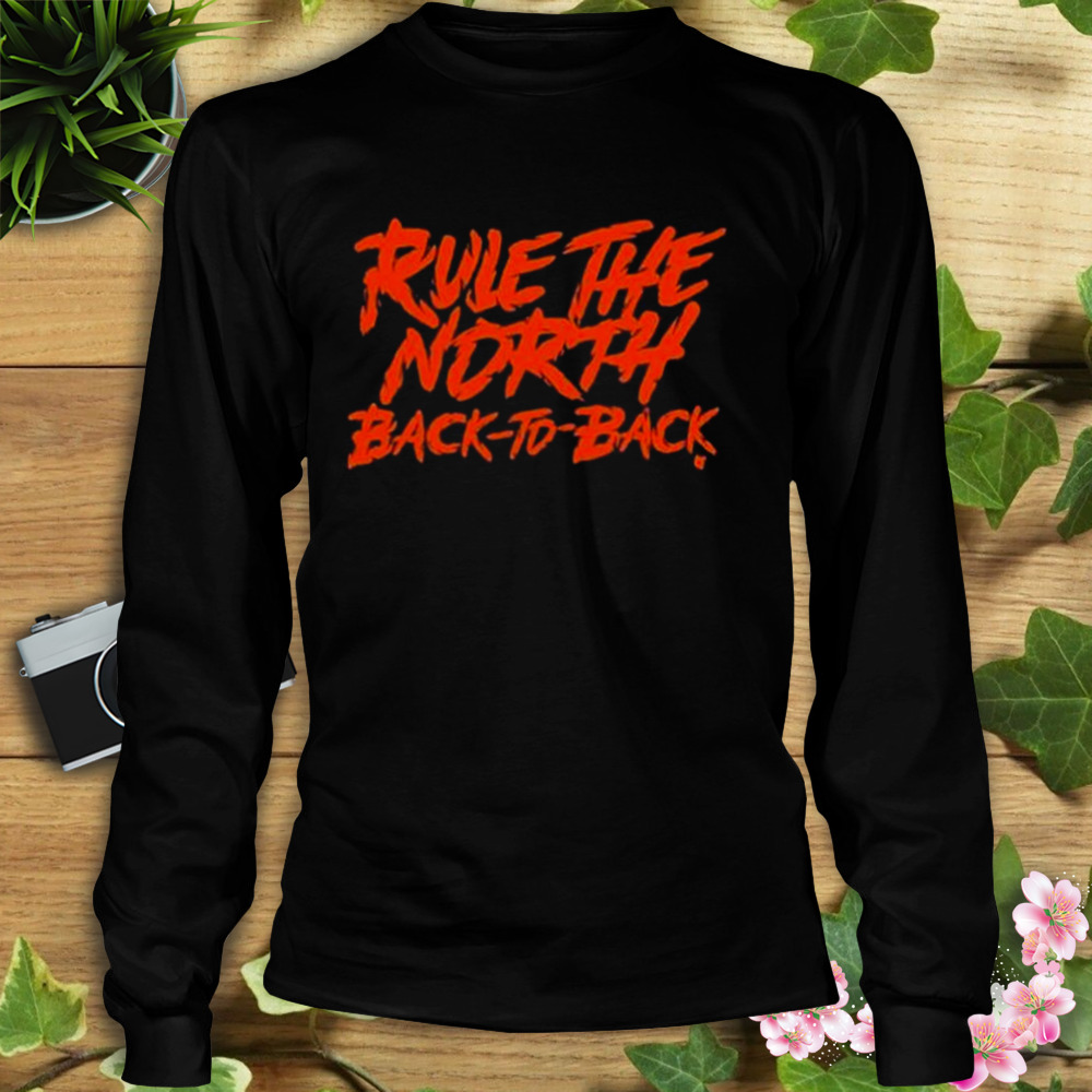 Rule The North Back-To-Back Shirt 3 Longsleeve tshirt