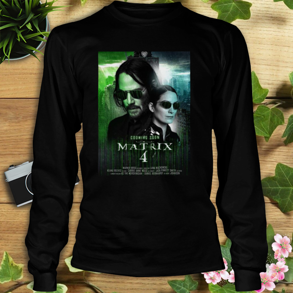 The Matrix 4 Movie 2022 Design shirt 3 Longsleeve tshirt