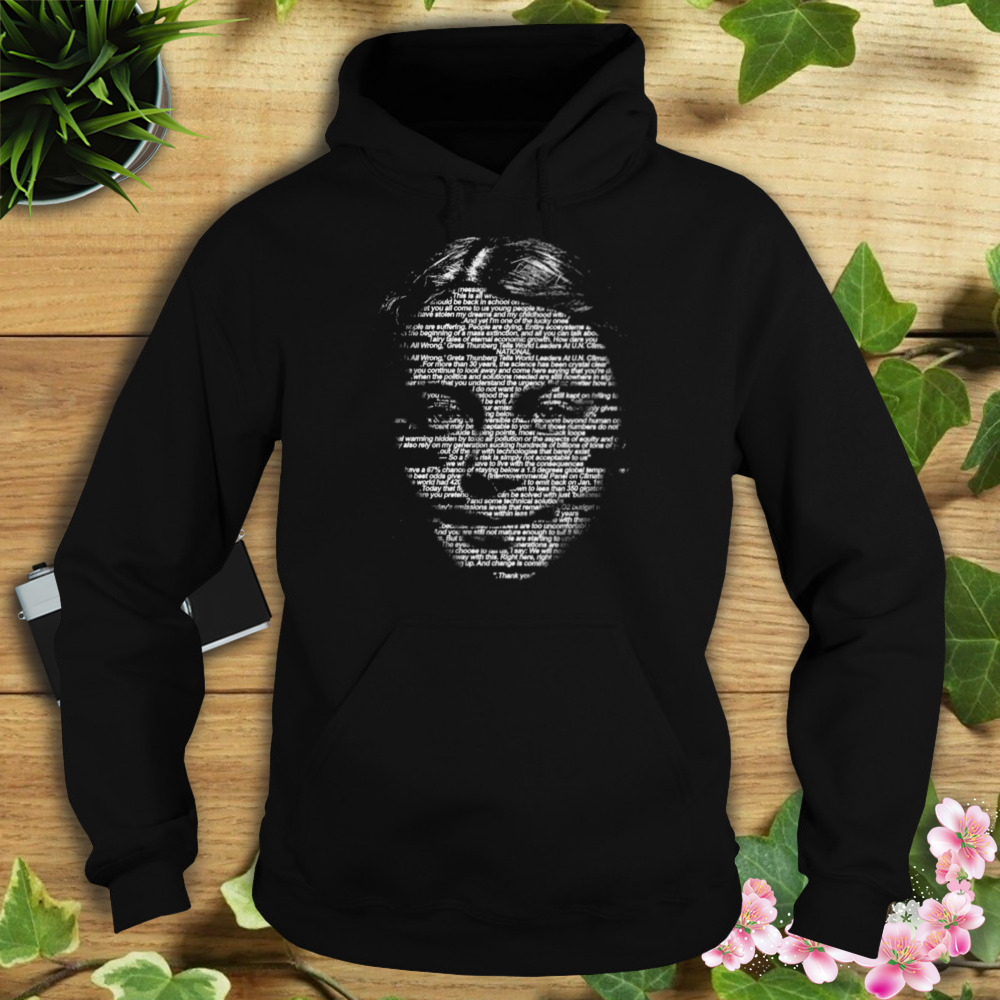 Typography For Greta Thunberg Cool Gifts shirt 4 Hoodie tshirt