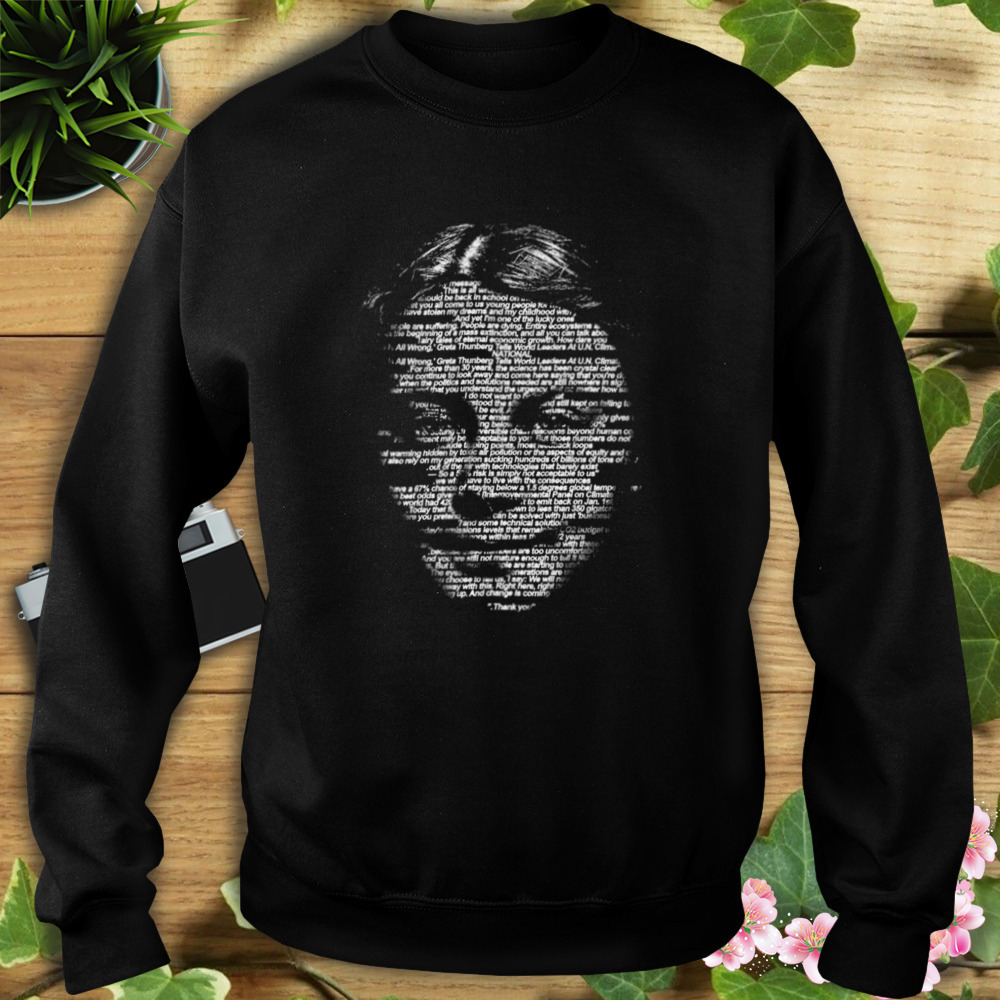 Typography For Greta Thunberg Cool Gifts shirt 5 Sweat tshirt