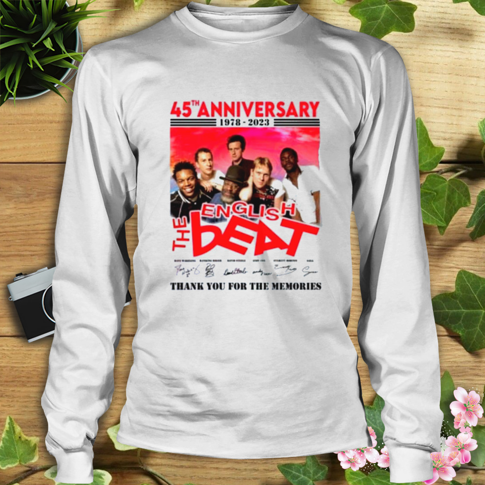 45th Anniversary 1978 – 2023 The English Beat Thank You For The Memories Signatures Shirt 3 Longsleeve shirt