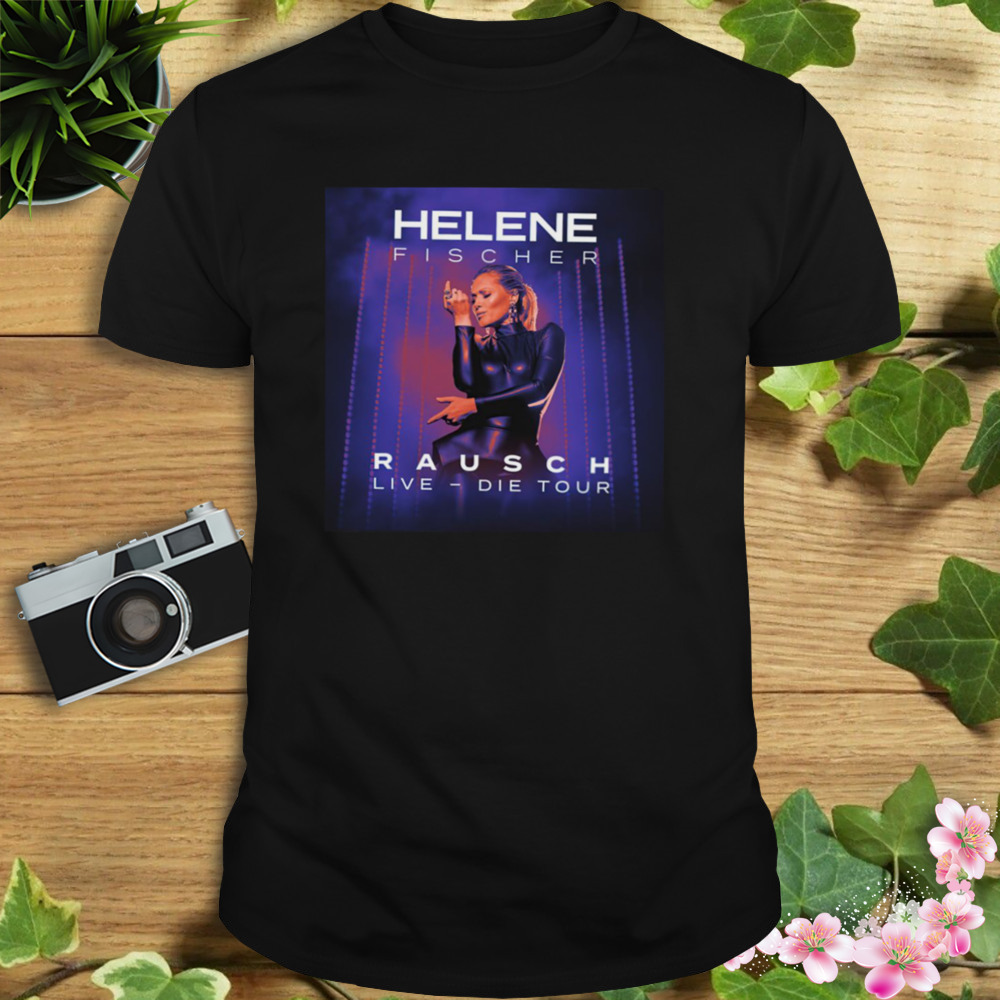 Helene Fischer Live Die Tour Tour 2023 shirt