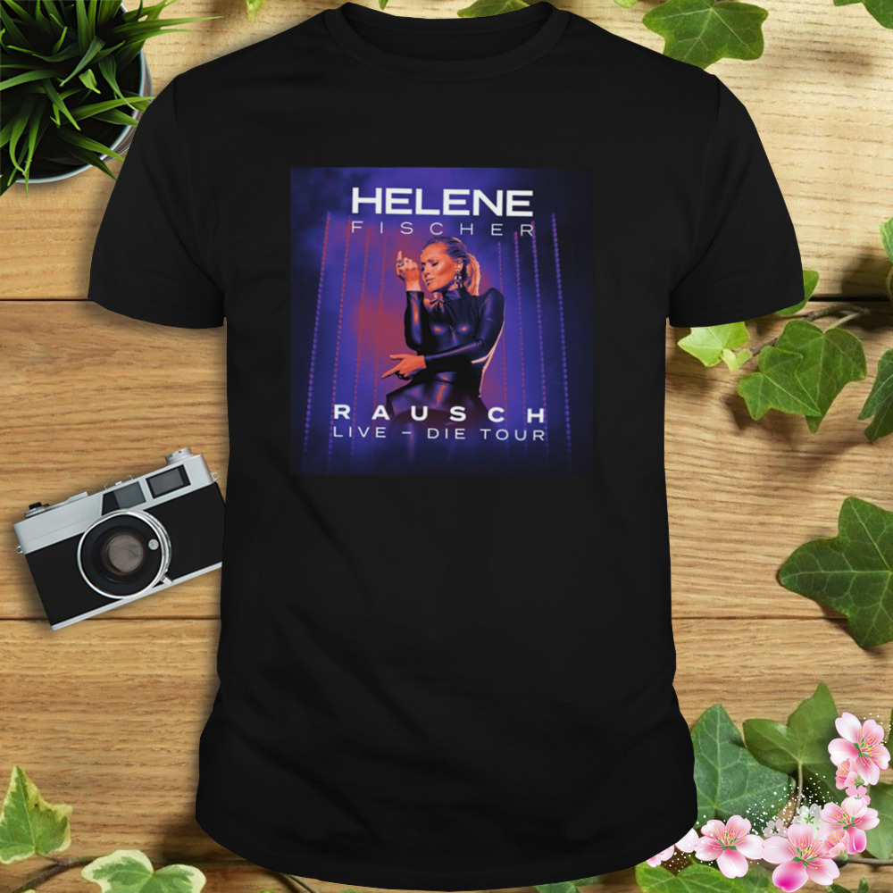Helene Fischer Live Die Tour Tour 2023 shirt 1 Unisex tshirt