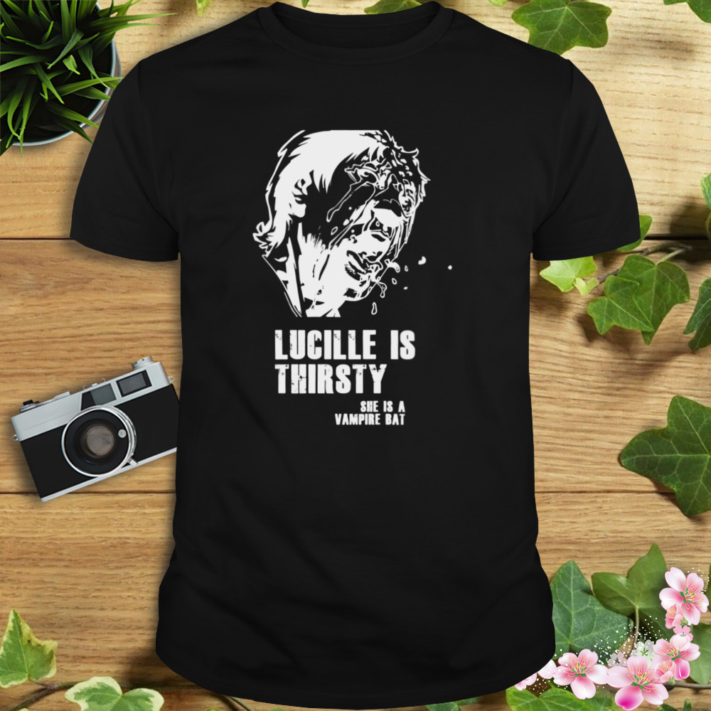 Lucille Is Thirsty She Is A Vampire Rat The Walking Dead shirt 1 Unisex tshirt