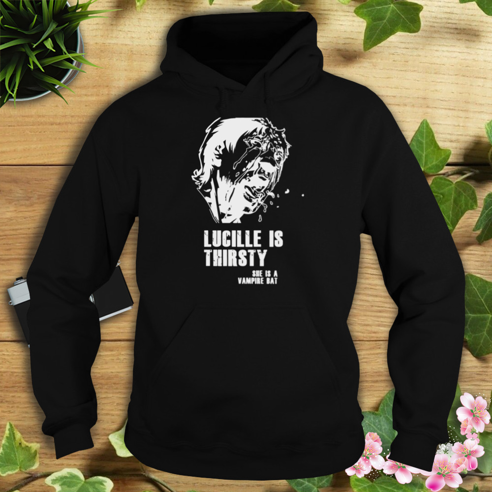 Lucille Is Thirsty She Is A Vampire Rat The Walking Dead shirt 4 Hoodie tshirt