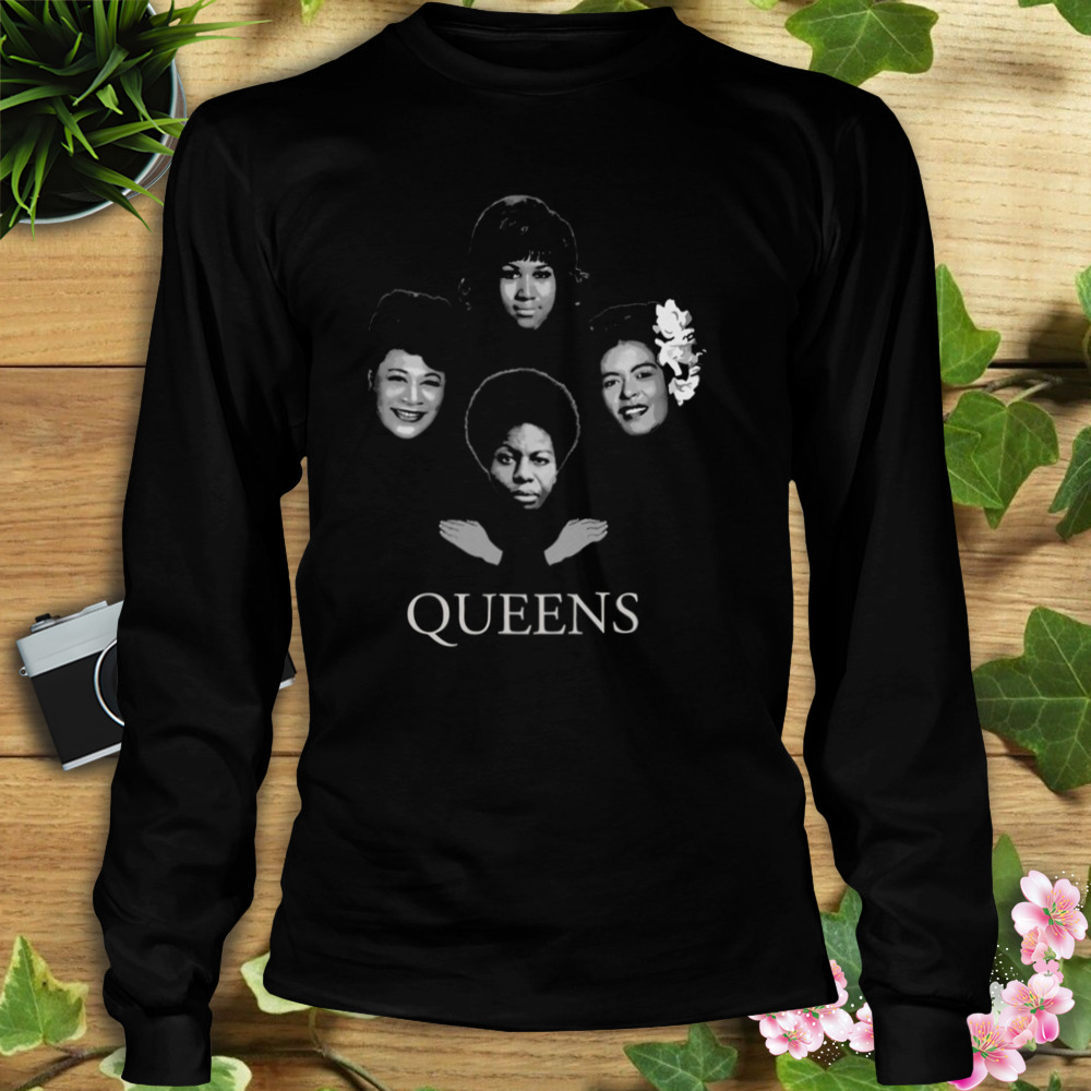 Queens Nina Simone Ella Fitzgerald Billie Holiday Aretha Franklin shirt 3 Longsleeve tshirt
