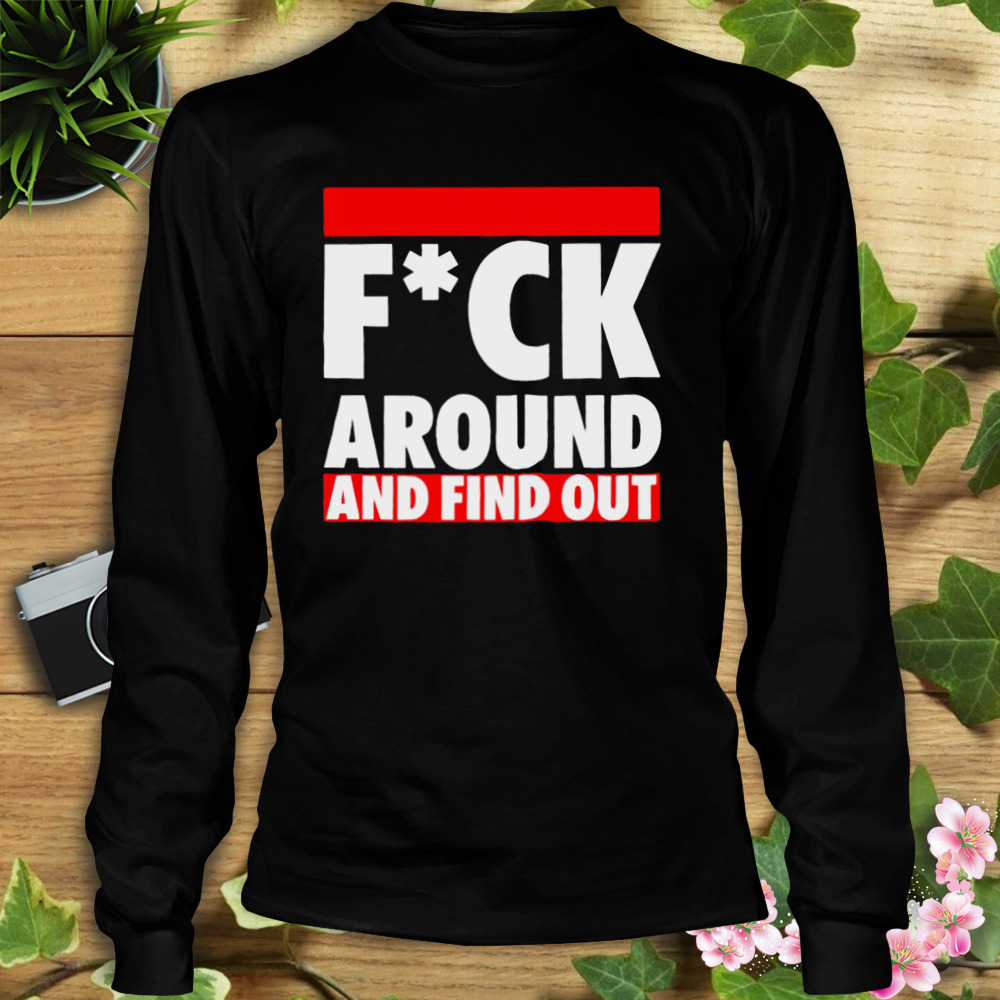 fuck around and find out Trevor Noah shirt 3 Longsleeve tshirt