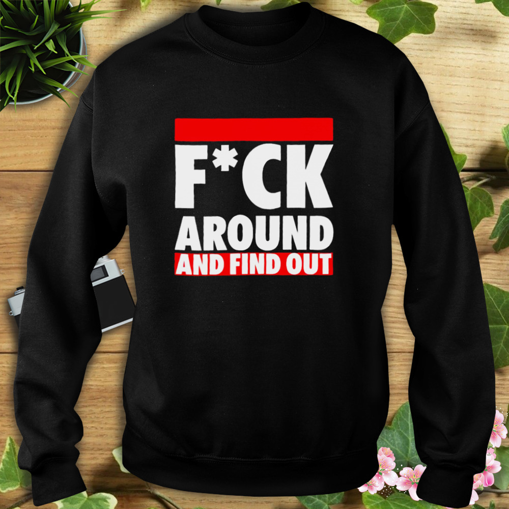 fuck around and find out Trevor Noah shirt 5 Sweat tshirt