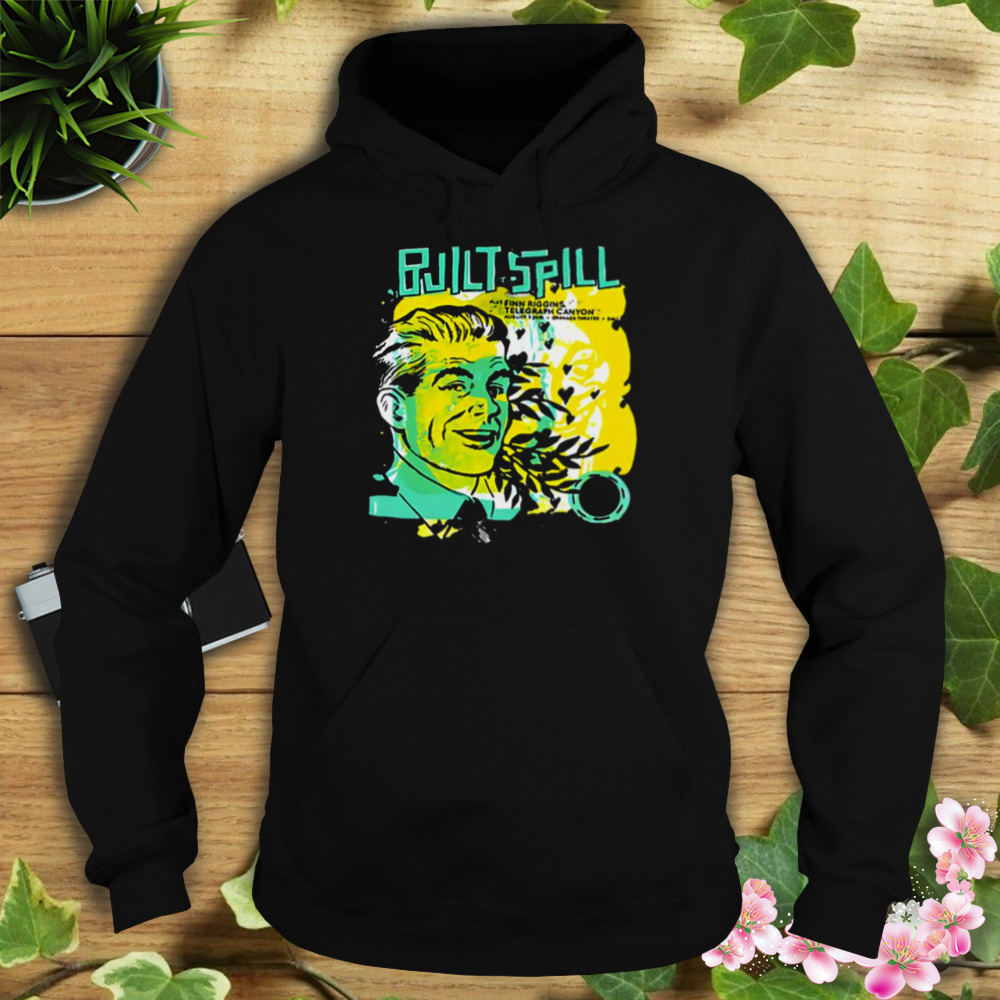 Built To Spill When The Wind Forgets Your Name shirt 4 Hoodie tshirt
