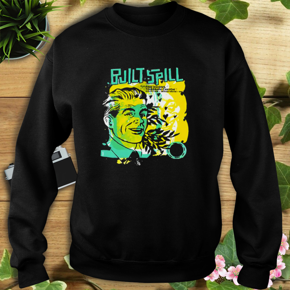 Built To Spill When The Wind Forgets Your Name shirt 5 Sweat tshirt