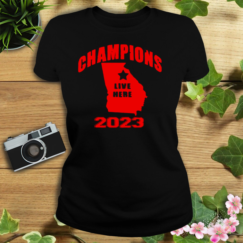 Georgia Bulldogs Champions Live Here 2023 Shirt 2 Women's tshirt
