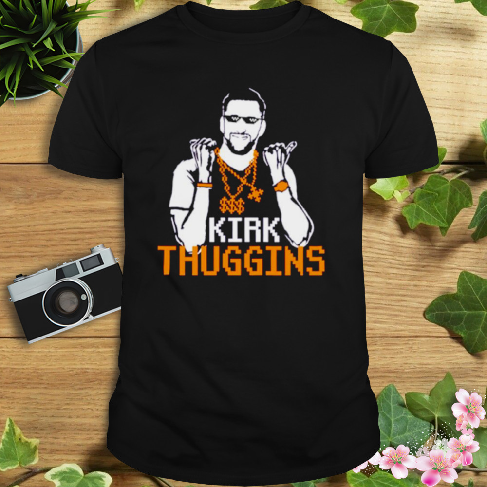 Kirk Thugginns Shirt