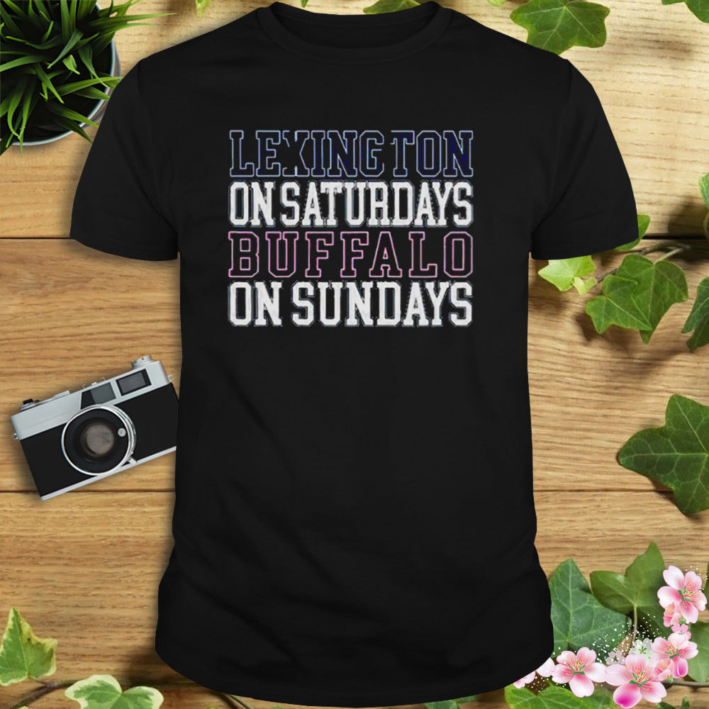 Lexington On Saturdays Buffalo On Sundays Shirt