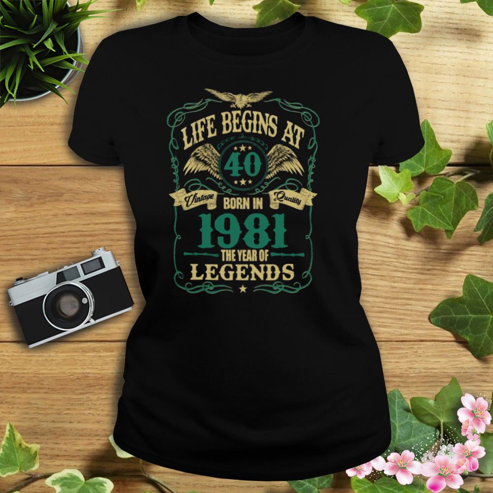 Life Begins At 40 Born In 1981 Vintage Quality The Year Of Legends Shirt 2 Women's tshirt