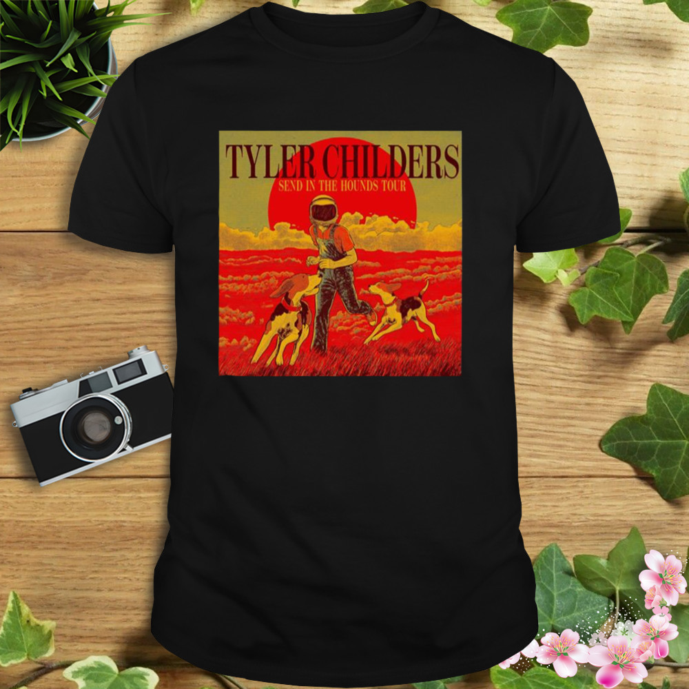 Tyler Send In The Hounds Childers Tour 2023 shirt 1 Unisex tshirt