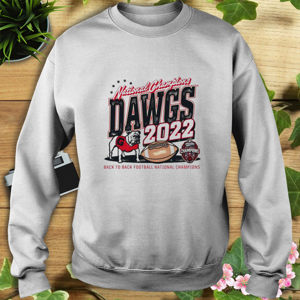 UGA 2022 Football National Champions Dawgs Back To Back Perfect Season Shirt 5 Sweat shirt