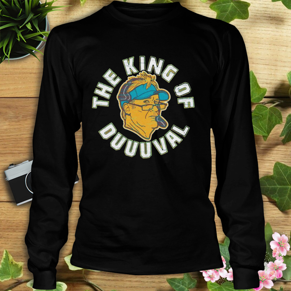 Urban Meyer The king of duuuval Jacksonville Jaguars shirt 3 Longsleeve tshirt