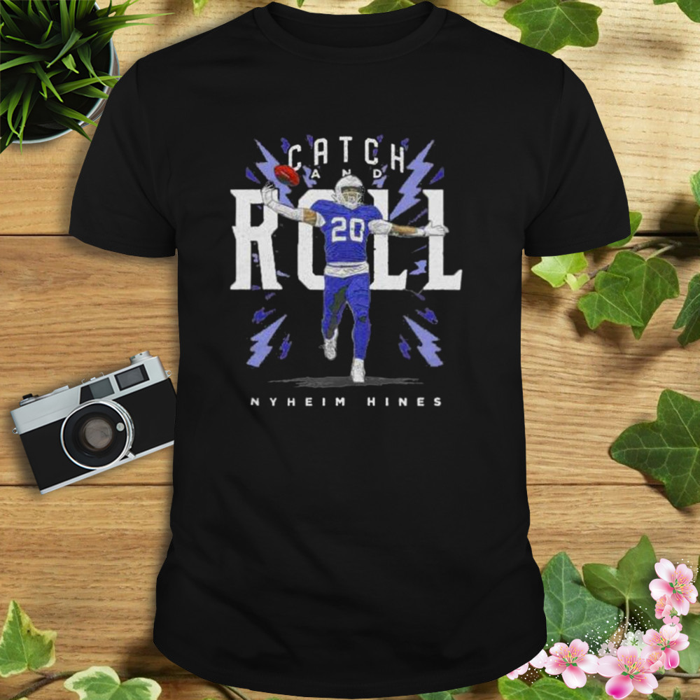 catch and roll Nyheim Hines Buffalo Bills shirt 1 Unisex tshirt