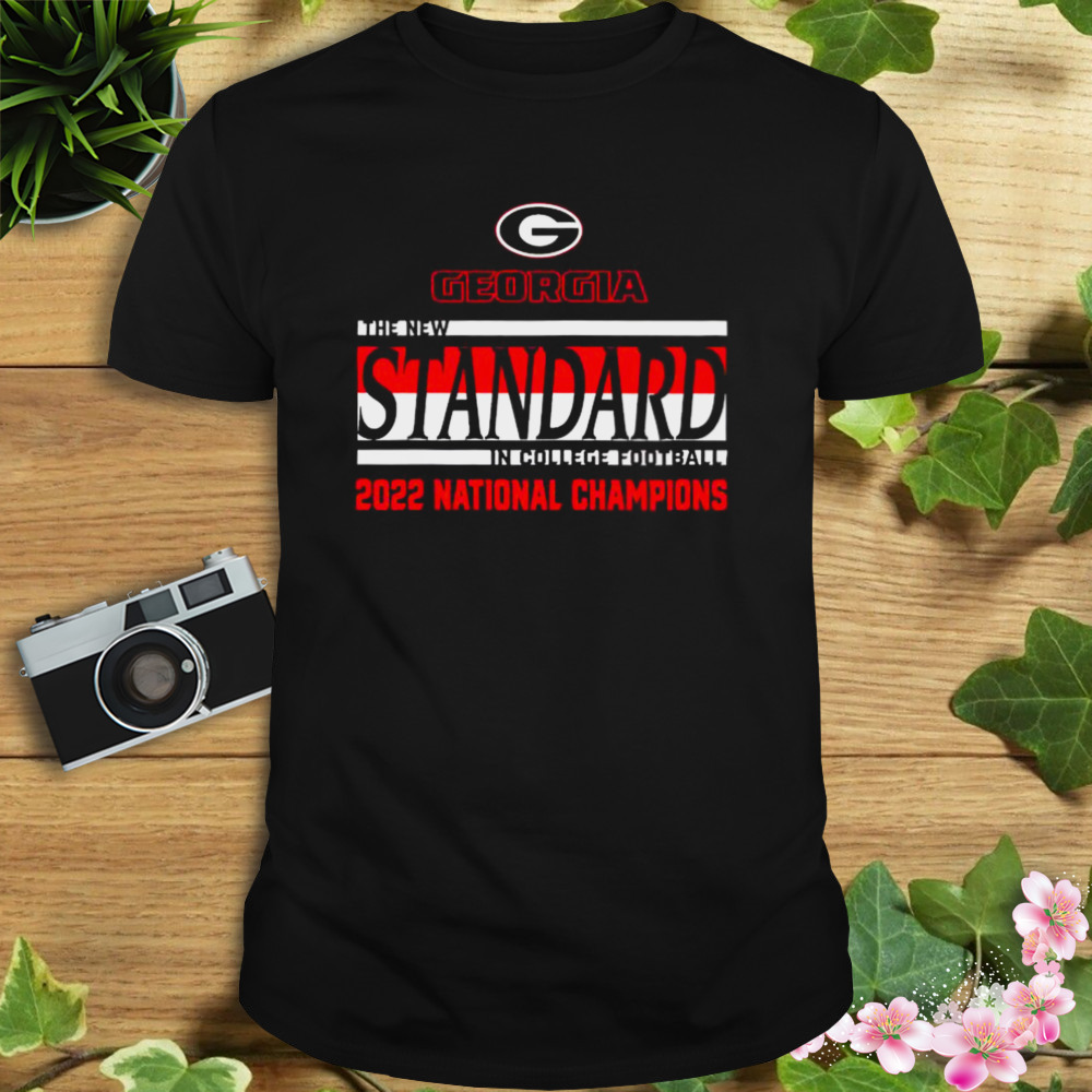 georgia Bulldogs the new standard in college football 2022 national champions shirt