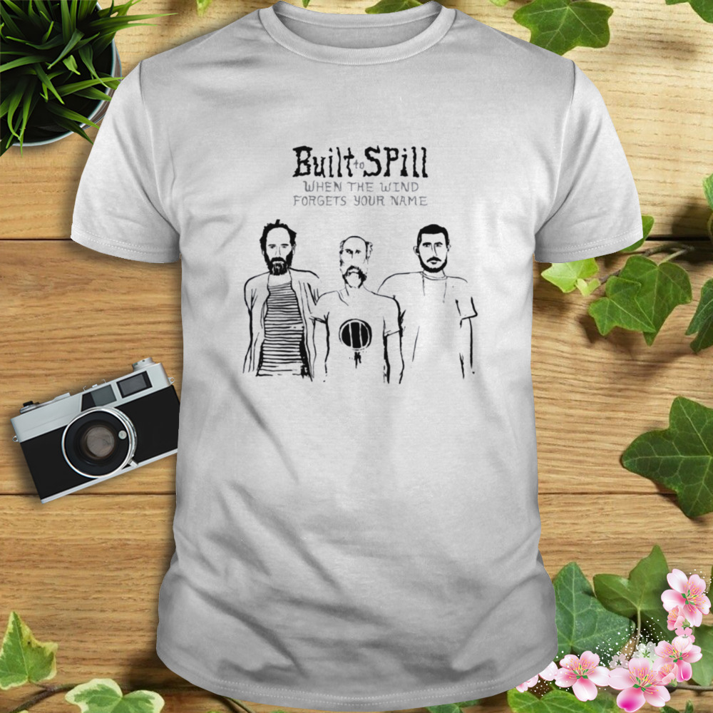 Center Of The Universe Built To Spill shirt