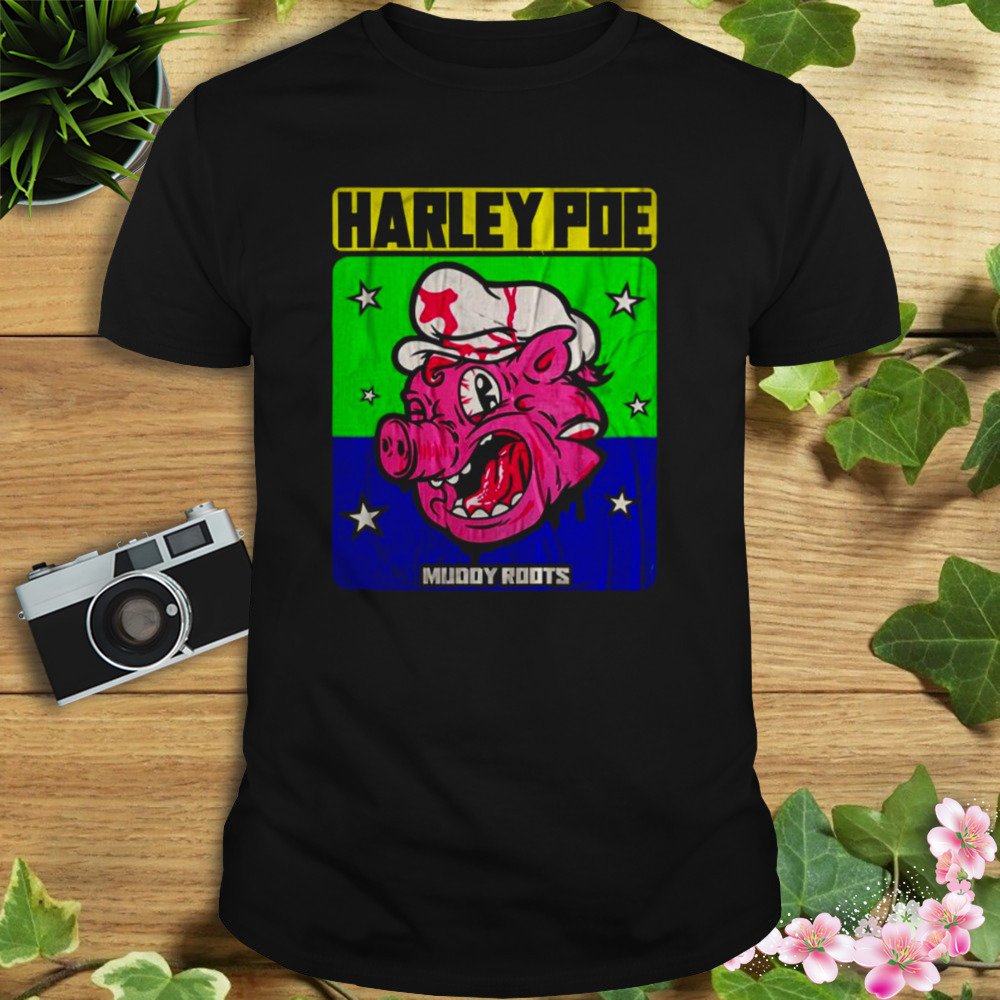 Everybody Knows My Name Harley Poe shirt