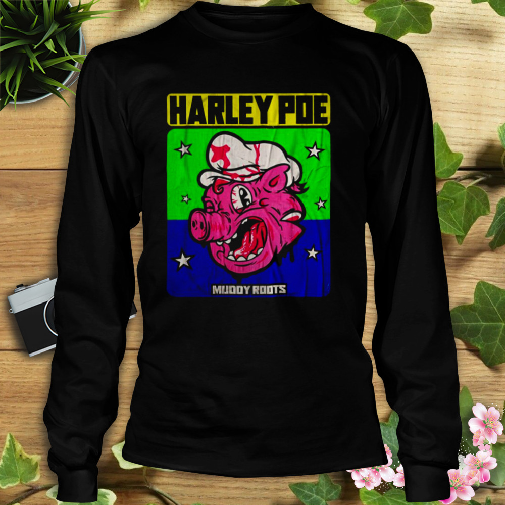 Everybody Knows My Name Harley Poe shirt 3 Longsleeve tshirt