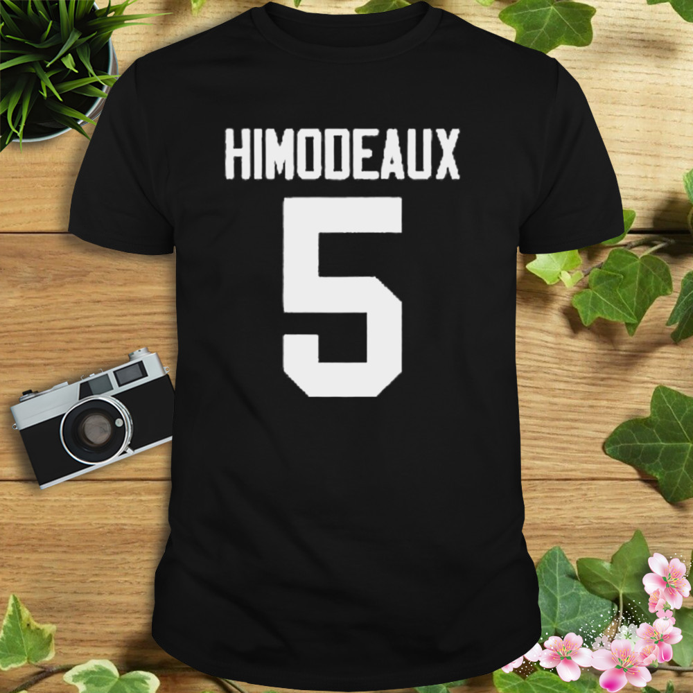 Himodeaux #5 Shirt 1 Unisex tshirt