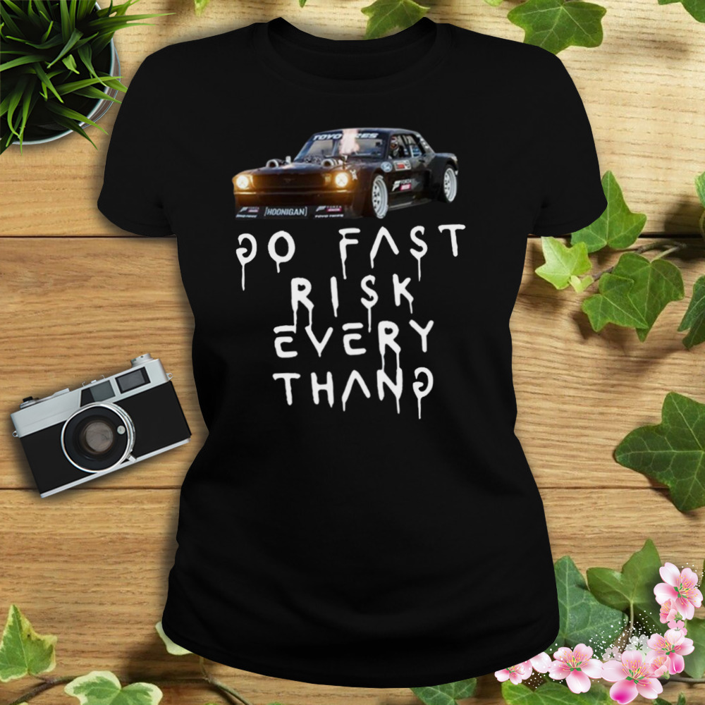 Ken Block 43 Do Fast Risk Every Thang T-Shirt 2 Women's tshirt
