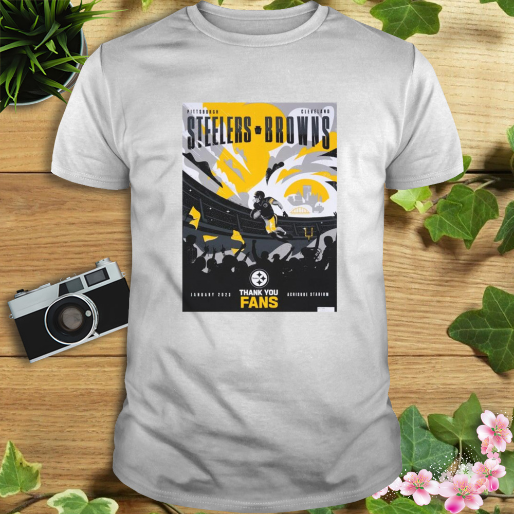 Steelers vs browns 2023 acrisure stadium thank you fans poster shirt - Wow  Tshirt Store Online