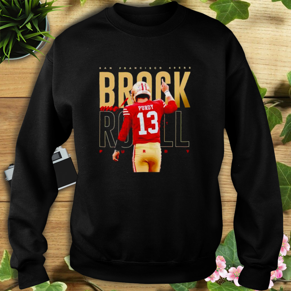 San Francisco 49ers Brock Purdy Let's Make History Go Niners Style T-Shirt  - REVER LAVIE