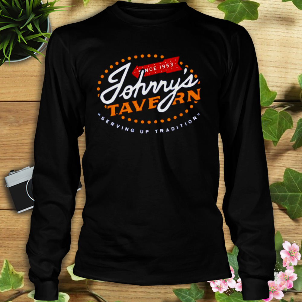 johnny’s Tavern since 1953 serving up tradition shirt 3 Longsleeve tshirt